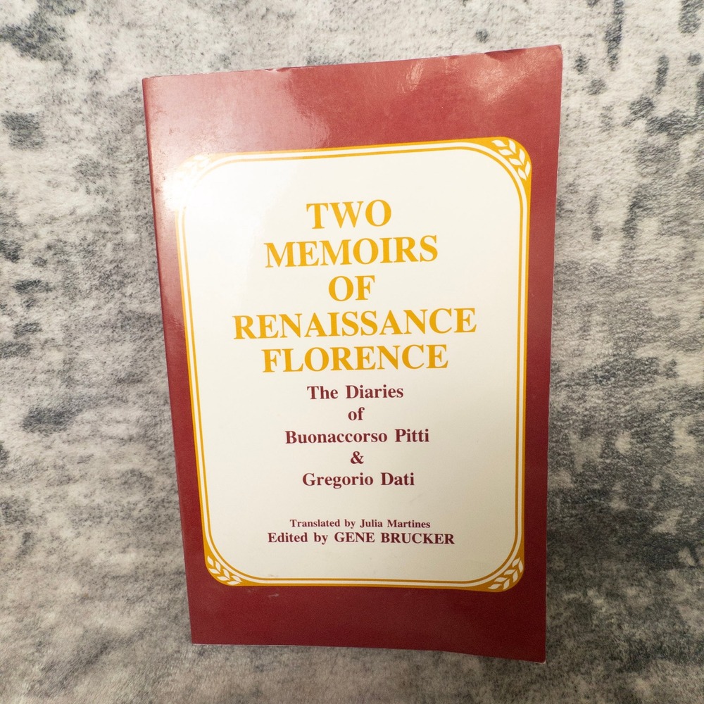 Two Memoirs of Renaissance Florence Diaries Pitti Dati Waveland Press Paperback